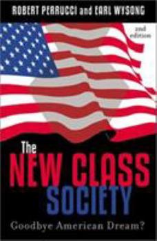 Paperback The New Class Society: Goodbye American Dream? Book