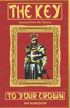 Paperback The Key to your Crown: Lessons from my Failures Book