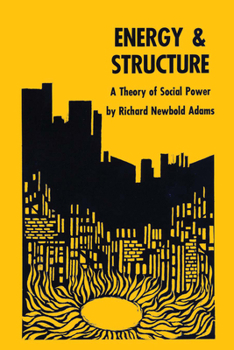 Paperback Energy and Structure: A Theory of Social Power Book
