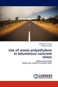 Paperback Use of Waste Polyethylene in Bituminous Concrete Mixes Book