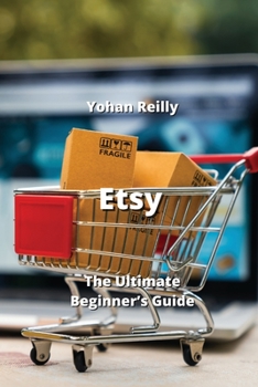 Paperback Etsy: The Ultimate Beginner's Guide Book