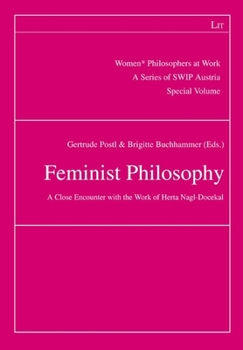 Paperback Feminist Philosophy: A Close Encounter with the Work of Herta Nagl-Docekal. Special Volume Book