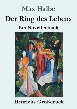 Paperback Der Ring des Lebens (Großdruck): Ein Novellenbuch [German] Book