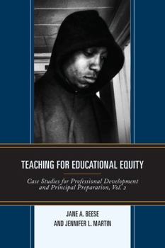 Hardcover Teaching for Educational Equity: Case Studies for Professional Development and Principal Preparation Book