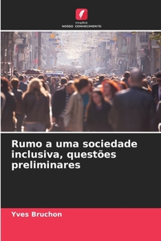 Paperback Rumo a uma sociedade inclusiva, questões preliminares [Portuguese] Book