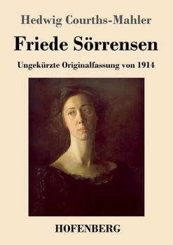 Paperback Friede Sörrensen: Ungekürzte Originalfassung von 1914 [German] Book