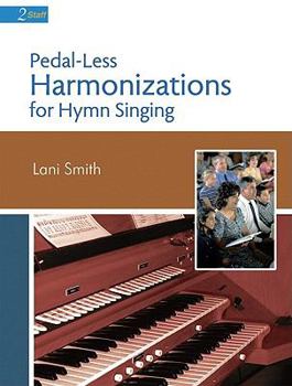 Pedal-Less Harmonizations for Hymn Singing
