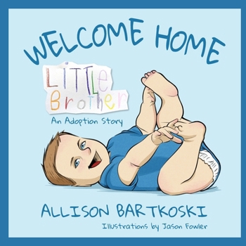 Paperback Welcome Home, Little Brother, An Adoption Story Book
