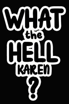 Paperback What the Hell Karen?: College Ruled Composition Book