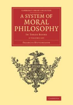 Paperback A System of Moral Philosophy 2 Volume Set: In Three Books Book
