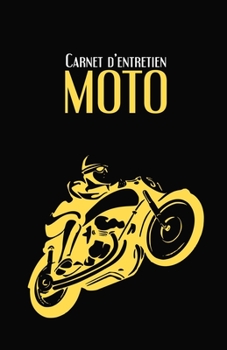 Carnet d'entretien Moto: Suivi d'entretien moto | Tous les constructeurs | 100 fiches d'entretien à remplir | noir & jaune