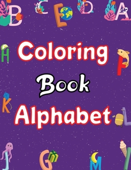 Paperback coloring book alphabet: kids alphabet coloring book