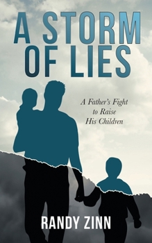 A Storm of Lies: A Father’s Fight to Raise His Children