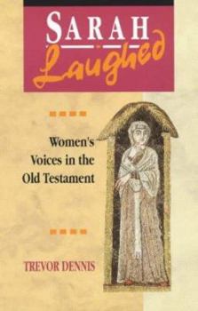 Paperback Sarah Laughed: Women's Voices in the Old Testament Book