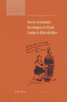 Soviet Economic Development from Lenin to Khrushchev (New Studies in Economic and Social History)