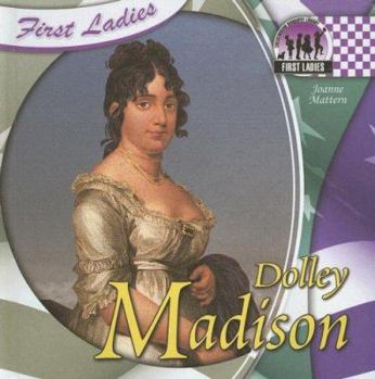 Dolly Madison (First Ladies) - Book  of the First Ladies