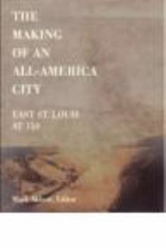 The Making of an All-America City: East St. Louis at 150