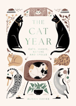 Hardcover The Cat Year: Cats, Magic, Nature and Spells Book