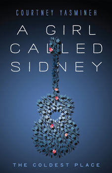 Paperback A Girl Called Sidney: The Coldest Place Book