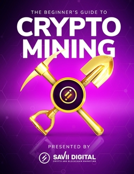 Paperback The Beginner's Guide To Crypto Mining Book