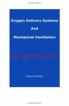 Paperback Oxygen Delivery Systems And Mechanical Ventilation Made easy for House Officers Book