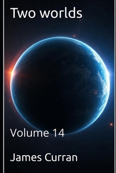 Two Worlds: Volume 14 (Two worlds (light novels) (litrpg)) - Book #14 of the Two Worlds
