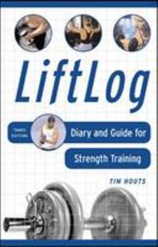 Spiral-bound Liftlog: Diary and Guide for Strength Training Book