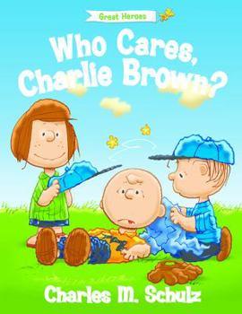 Who Cares, Charlie Brown? - Book  of the Peanuts Great American Adventure