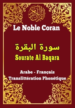 Paperback Le Noble Coran sourate Al Baqara: en arabe, fran?ais et translit?ration phon?tique [French] Book
