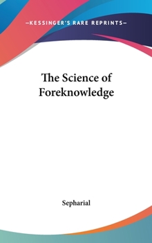 Hardcover The Science of Foreknowledge Book