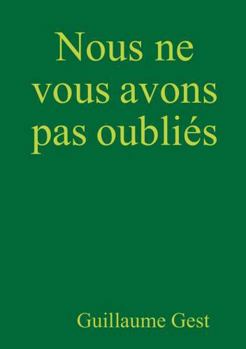 Paperback Nous ne vous avons pas oubliés (French Edition) [French] Book