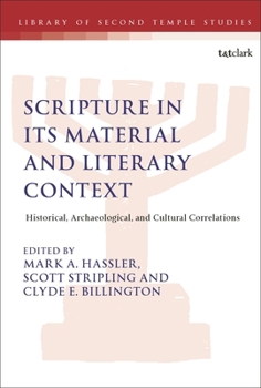 Hardcover Scripture in Its Material and Literary Context: Historical, Archaeological, and Cultural Correlations Book