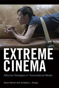 Paperback Extreme Cinema: Affective Strategies in Transnational Media Book