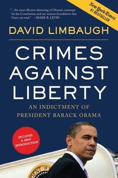 Paperback Crimes Against Liberty: An Indictment of President Barack Obama Book