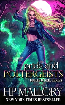 Pride and Poltergeists - Book #9 of the Dulcie O'Neil
