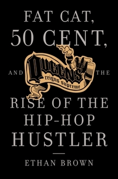 Paperback Queens Reigns Supreme: Fat Cat, 50 Cent, and the Rise of the Hip Hop Hustler Book