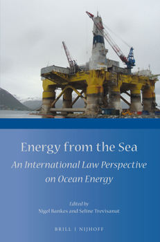 Paperback Energy from the Sea: An International Law Perspective on Ocean Energy Book