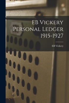 Paperback EB Vickery Personal Ledger 1915-1927 Book