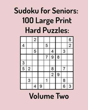 Paperback Sudoku for Seniors: 100 Large Print Hard Puzzles: Volume Two Book