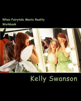 Paperback When fairy tale meets reality: A Workbook To Help You Find The Perfect Balance Between The Ideal Life And The Real Life Book