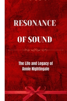 Paperback Resonance of Sound: The Life and Legacy of Annie Nightingale Book