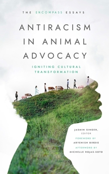 Paperback Antiracism in Animal Advocacy: Igniting Cultural Transformation Book
