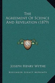 The Agreement of Science and Revelation