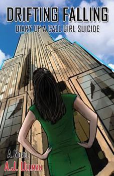 Paperback Drifting Falling: Diary of a Call Girl Suicide Book