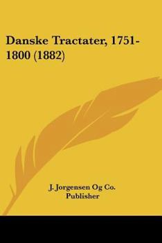 Paperback Danske Tractater, 1751-1800 (1882) [Chinese] Book