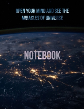 Paperback Notebook: Open your mind and see the miracles of universe!: Elon Musk has the same notebook. He has discovered the power of univ Book