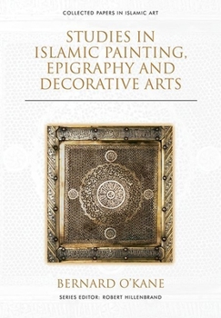 Hardcover Studies in Islamic Painting, Epigraphy and Decorative Arts Book