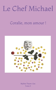 Paperback Le Chef Michael: Coralie, Mon amour ! [French] Book