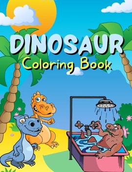 Dinosaur Coloring Book: Dinosaurs For Kids. Enjoy Hours Of Stress-Free Coloring.