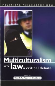 Multiculturalism and Law: A Critical Debate (University of Wales Press - Political Philosophy Now) - Book  of the Political Philosophy Now